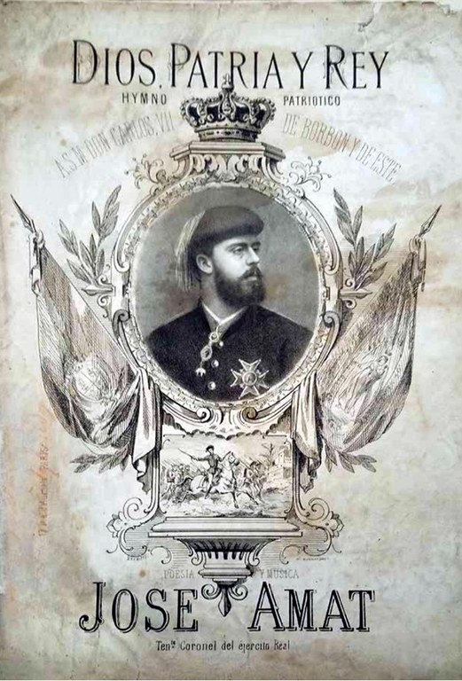  José AMAT. “Dios, Patria y Rey. Himno patriótico a S.M. Don Carlos VII de Borbón y Este.”  1872.