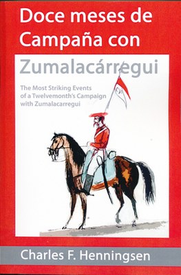 "The Most Striking Events of a Twelvemonth’s Campaign with Zumalacarregui in Navarre and the Basque Provinces" 