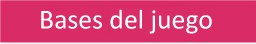Bases del juego