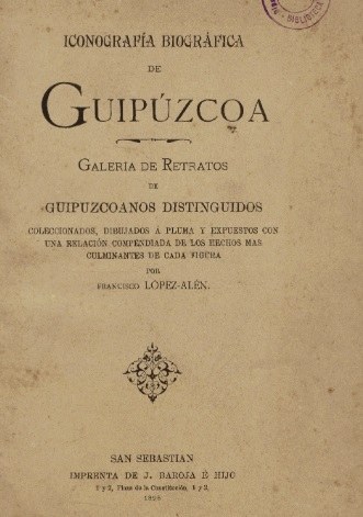 Francisco López Alén. Iconografía biográfica de Guipúzcoa