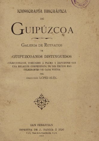 Francisco López Alén. Iconografía biográfica de Guipúzcoa