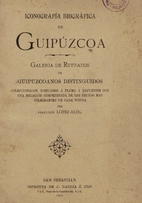 Francisco López Alén. Iconografía biográfica de Guipúzcoa
