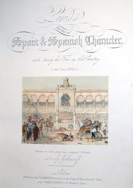 Lewis's Sketches of Spain & Spanish Character made during his Tour in that Country in the years 1833-4.